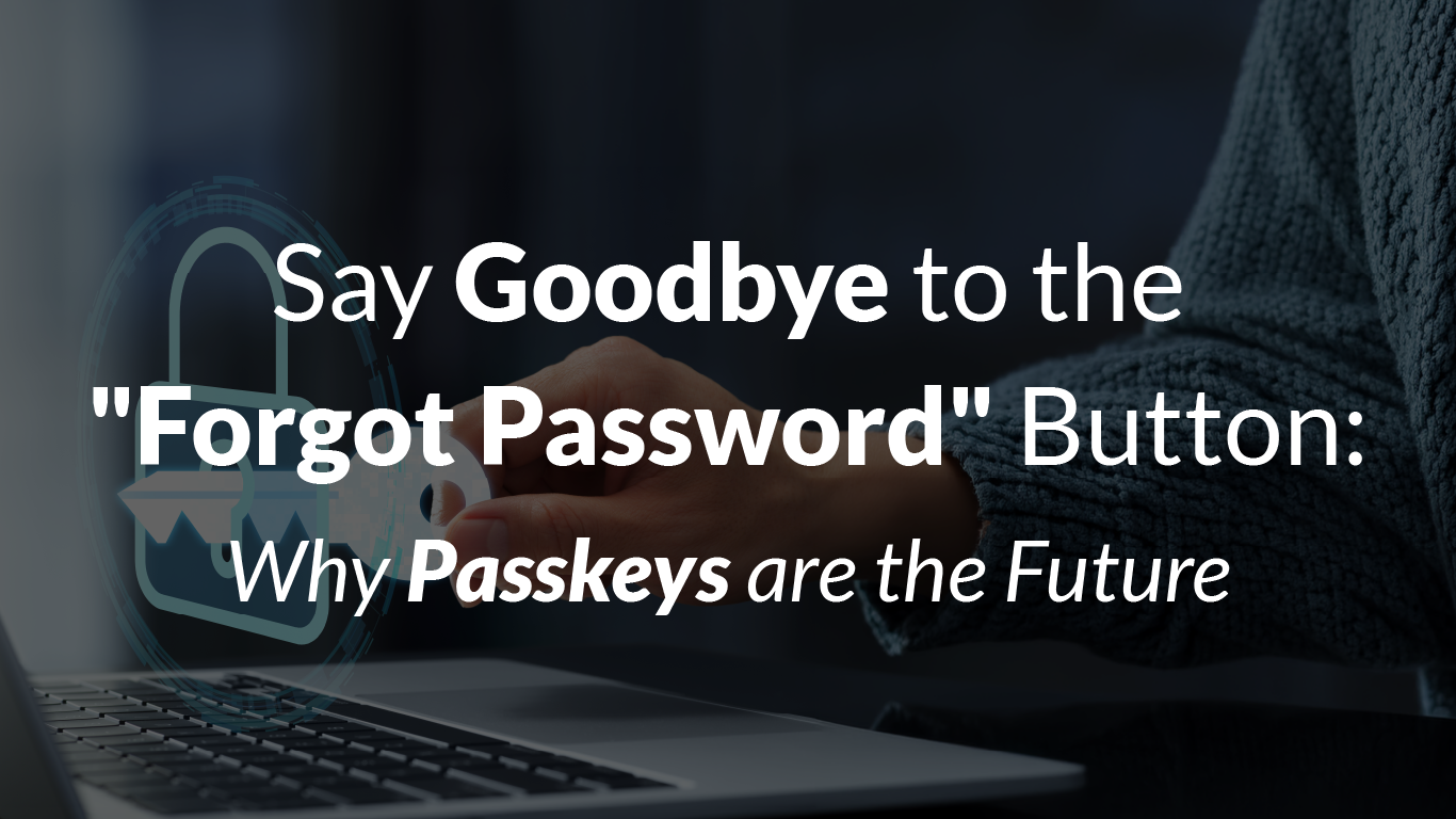 Member Blog – Say Goodbye to Forgot Password-02